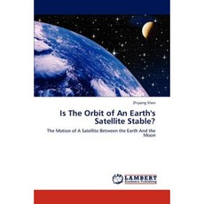 Is the Orbit of an Earth's Satellite Stable? Paperback, LAP Lambert Academic Publishing