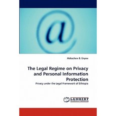 The Legal Regime on Privacy and Personal Information Protection Paperback, LAP Lambert Academic Publishing