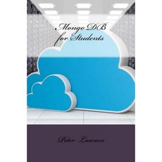 Mongo DB for Students Paperback, Createspace Independent Publishing Platform