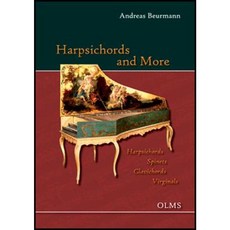 Harpsichords and More: Harpsichords Spinets Clavichords Virginals Hardcover, Georg Olms Verlag AG