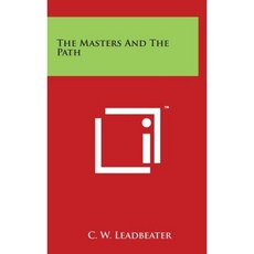 The Masters and the Path Hardcover, Literary Licensing, LLC