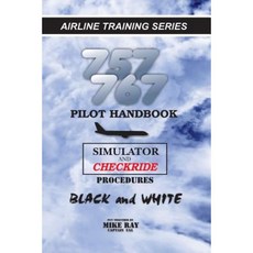 757/767 飛行員手冊：模擬器和檢查程序平裝本, 創造空間