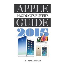 Apple Products Buyer's Guide 2015 Paperback, Createspace Independent Publishing Platform