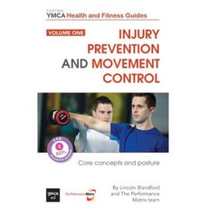 Injury Prevention and Movement Control: Core Concepts and Posture Paperback, Createspace