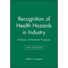 Recognition of Health Hazards in Industry: A Review of Materials Processes 精裝版, Wiley-Interscience