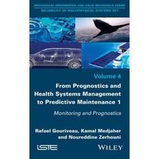 From Prognostics and Health Systems Management to Predictive Maintenance 1: Monitoring and Prognostics 精裝版, Wiley-Iste