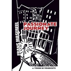 Passionate Journey: A Vision in Woodcuts Paperback, Dover Publications