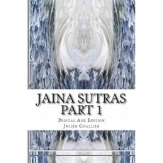 Jaina Sutras Part 1: Digital Age Edition Paperback, Createspace