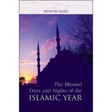 The Blessed Days and Nights of the Islamic Year Paperback, Tughra Books