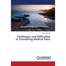 Challenges and Difficulties in Translating Medical Texts Paperback, LAP Lambert Academic Publishing