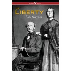 On Liberty (Wisehouse Classics - The Authoritative Harvard Edition 1909) Paperback, Wisehouse Classics