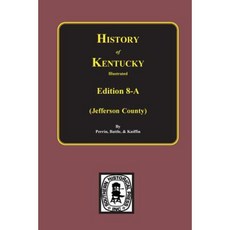 肯塔基州傑斐遜縣的歷史。 （第 8-A 版）平裝本, 南方歷史出版社