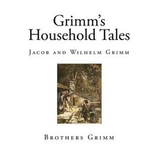 Grimms Household Tales Paperback, Createspace Independent Publishing Platform