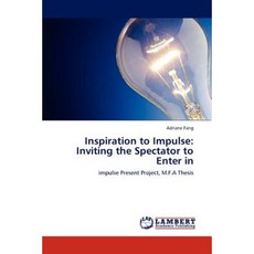 Inspiration to Impulse: Inviting the Spectator to Enter in Paperback, LAP Lambert Academic Publishing