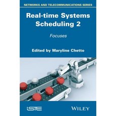 Real-Time Systems Scheduling 2: Focuses 精裝版, Wiley-Iste