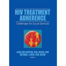 HIV Treatment Adherence: Challenges for Social Services Paperback, Routledge