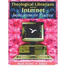 Theological Librarians and the Internet Paperback, CRC Press