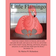 Little Flamingo: Identifying Biblical Expressions of Praise Paperback, Createspace Independent Publishing Platform