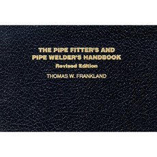 The Pipe Fitter's and Pipe Welder's Handbook Paperback, McGraw-Hill Education
