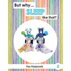 But Why... Sleep Like That? Paperback, But Why
