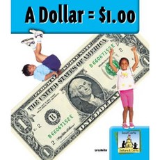 A Dollar = $1.00 Library Binding, Abdo Publishing Company