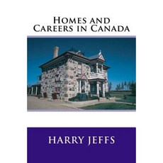 Homes and Careers in Canada Paperback, Createspace Independent Publishing Platform