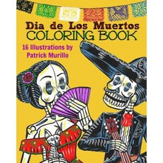 Dia de Los Muertos Coloring Book Volume 1 Paperback, Blurb