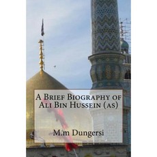 A Brief Biography of Ali Bin Hussein (As) Paperback, Createspace