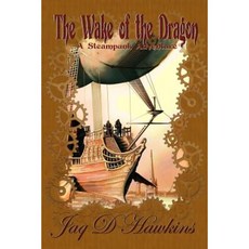 The Wake of the Dragon Paperback, Lulu.com