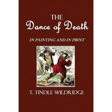 The Dance of Death: In Painting and in Print Paperback, Createspace