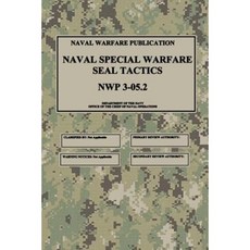 Nwp 3-05.2 Naval Special Warfare Seal Tactics Paperback, Createspace Independent Publishing Platform
