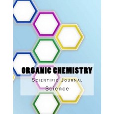 Organic Chemistry Scientific Journal: Scientific Journal with 150 Lined Pages Paperback, Createspace Independent Publishing Platform