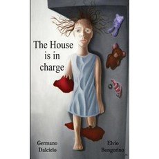 The House Is in Charge Paperback, Createspace Independent Publishing Platform