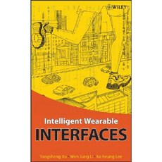 Intelligent Wearable Interfaces 精裝版, Wiley-Interscience