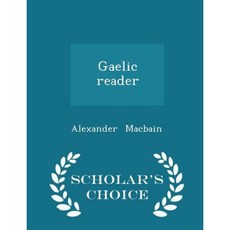 Gaelic Reader - Scholar's Choice Edition Paperback