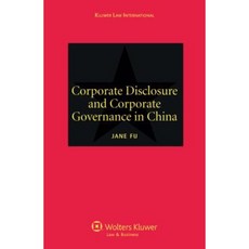 Corporate Disclosure and Corporate Governance in China Hardcover, Kluwer Law International