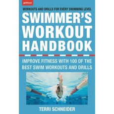 The Swimmer's Workout Handbook: Improve Fitness with 100 Swim Workouts and Drills Paperback, Hatherleigh Press