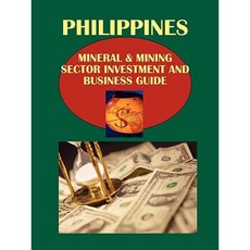 Philippines Mineral & Mining Sector Investment and Business Guide Paperback, International Business Publications, USA