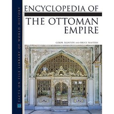 Encyclopedia of the Ottoman Empire Hardcover, Facts on File