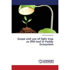 Scope and Use of Light Trap as Ipm Tool in Paddy Ecosystem Paperback, LAP Lambert Academic Publishing