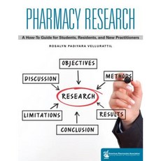 Pharmacy Research: A How-To Guide for Students Residents and New Practitioners Paperback, American Pharmacists Association (APhA)