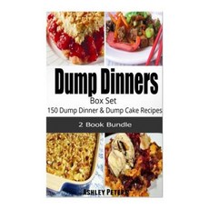 Dump Dinners Cookbook Box Set: 150 Dump Dinner & Dump Cake Recipes Paperback, Createspace Independent Publishing Platform