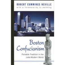 Boston Confucianism: Portable Tradition in the Late-Modern World Paperback, State University of New York Press