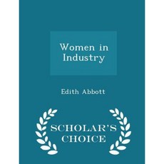 Women in Industry - Scholar's Choice Edition Paperback