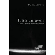 Faith Unravels: A Rabbi's Struggle with Grief and God Paperback, Resource Publications (OR)