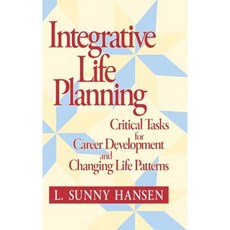 Integrative Life Planning: Critical Tasks for Career Development and Changing Life Patterns 精裝版, Jossey-Bass
