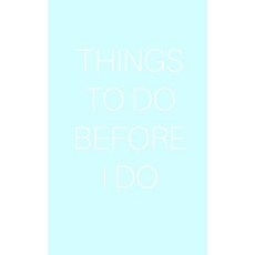 Things to Do Before I Do Paperback, Blurb