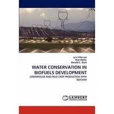 Water Conservation in Biofuels Development Paperback, LAP Lambert Academic Publishing