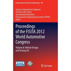 Fisita 2012年世界汽車會議論文集：第8冊：車輛設計與測試（二）精裝本, 施普林格