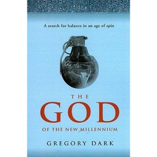 The God of the New Millennium: A Search for Balance in an Age of Spin Paperback, John Hunt Publishing